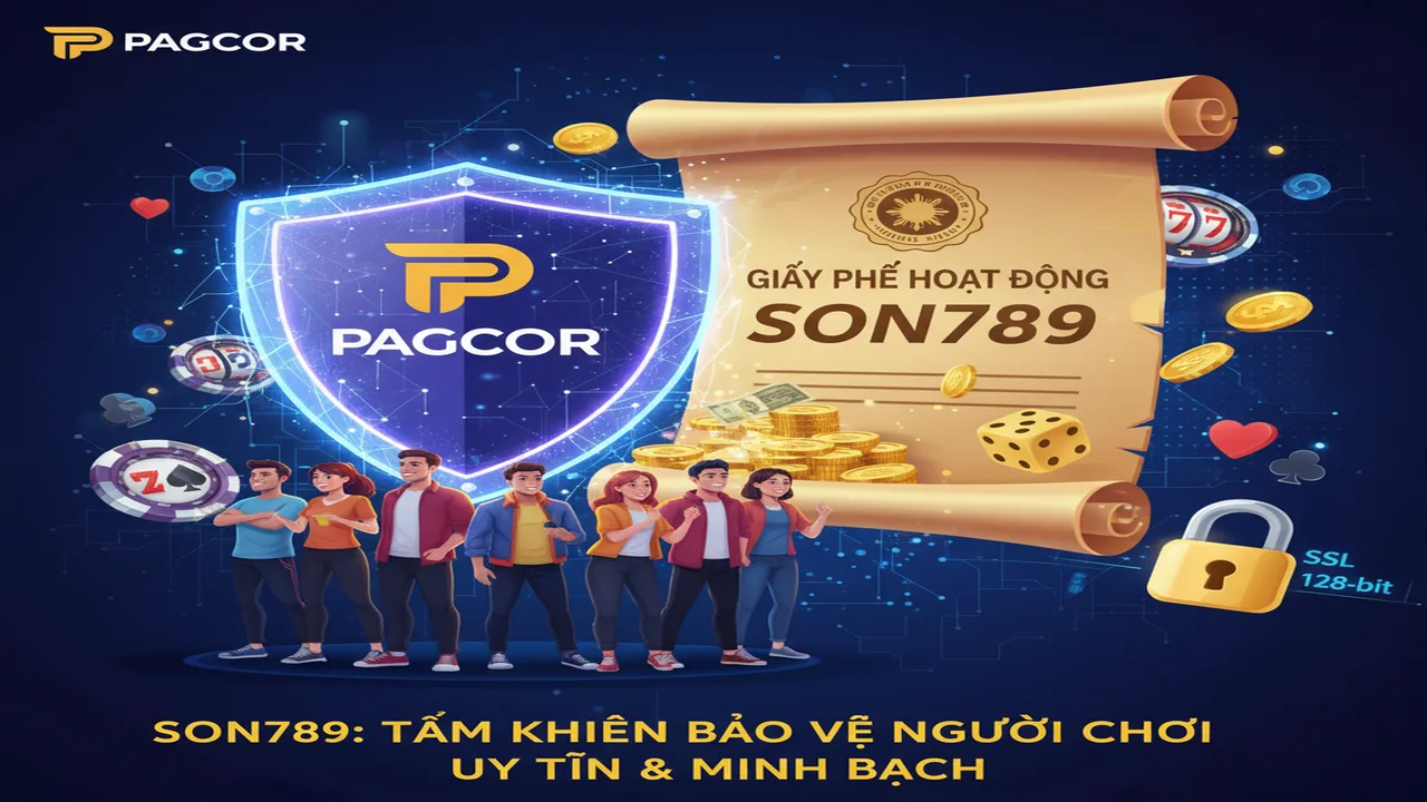 Tìm hiểu về giấy phép hoạt động hợp pháp Son789