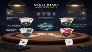 Hướng dẫn chi tiết về cách chơi Mậu Binh Son789