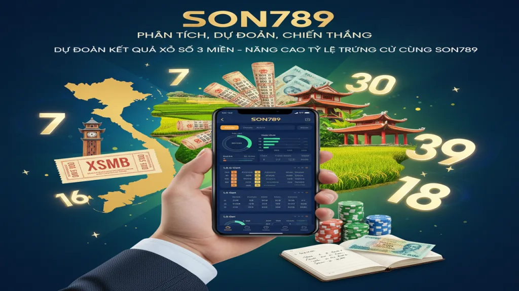 Cách soi cầu miền Bắc, Trung, Nam cực chuẩn Son789