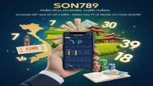 Cách Soi Cầu Miền Bắc, Trung, Nam Cực Chuẩn Tại Son789